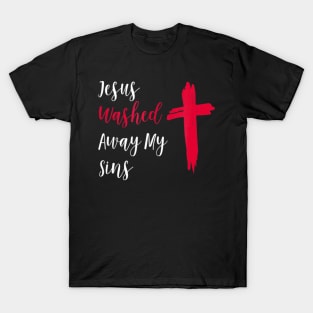 Jesus Washed Away My Sins T-Shirt